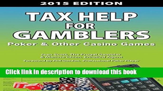 [Popular] Tax Help for Gamblers: Poker   Other Casino Games Kindle Online