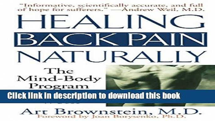 [Popular] Healing Back Pain Naturally: The Mind-Body Program Proven to Work Hardcover Collection