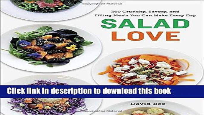 [Download] Salad Love: Crunchy, Savory, and Filling Meals You Can Make Every Day Hardcover Free