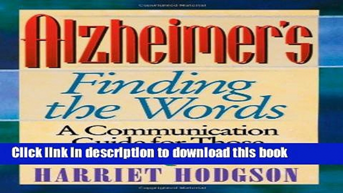 [Popular] Alzheimer s: Finding the Words Kindle Free