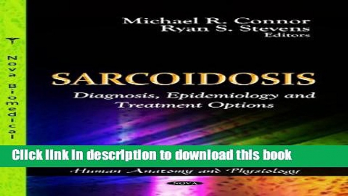 [Popular] Sarcoidosis: Diagnosis, Epidemiology and Treatment Options Hardcover Free