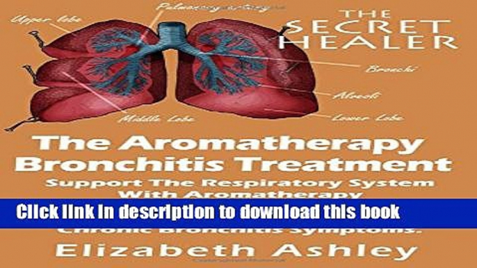 [Popular] The Aromatherapy Bronchitis Treatment: Support the Respiratory System with Essential