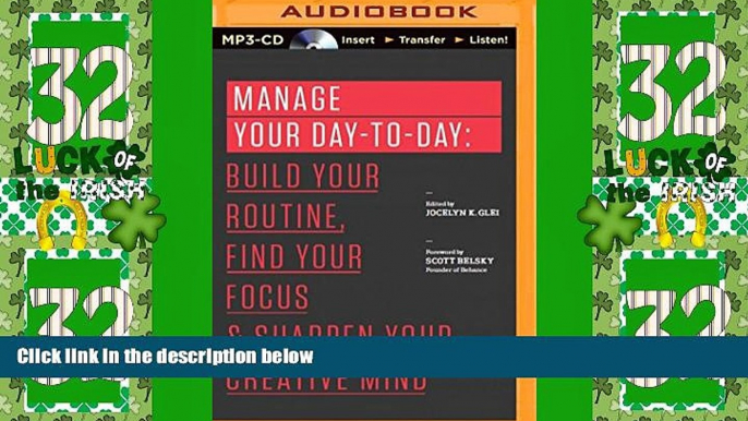 Big Deals  Manage Your Day-to-Day: Build Your Routine, Find Your Focus, and Sharpen Your Creative