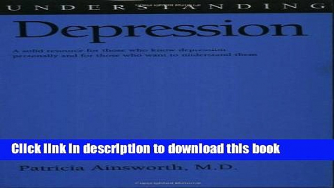 [Popular] Understanding Depression (Understanding Health and Sickness) Paperback OnlineCollection