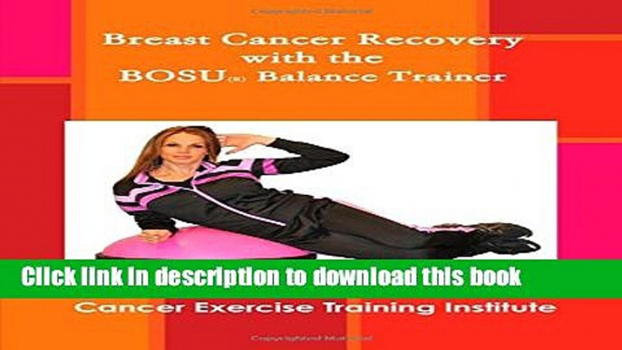 [Popular] Breast Cancer Recovery with the Bosu(r) Balance Trainer Paperback OnlineCollection