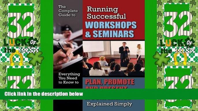 Must Have PDF  The Complete Guide to Running Successful Workshops   Seminars: Everything You Need