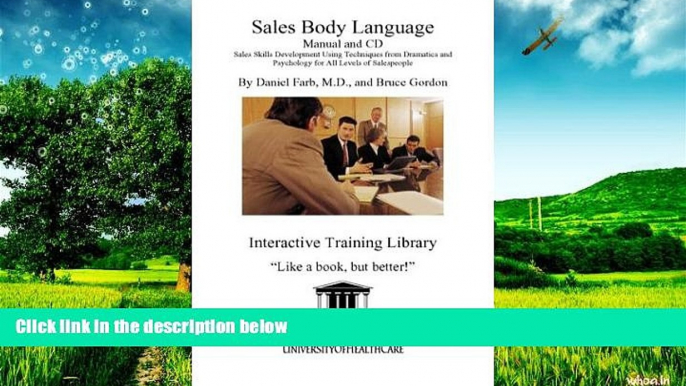 READ FREE FULL  Sales Body Language Manual and CD: Sales Skills Development Using Techniques from