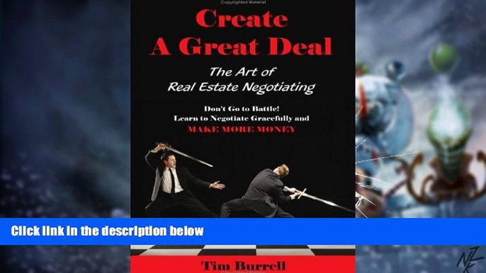 Big Deals  Create a Great Deal: The Art of Real Estate Negotiating  Free Full Read Most Wanted