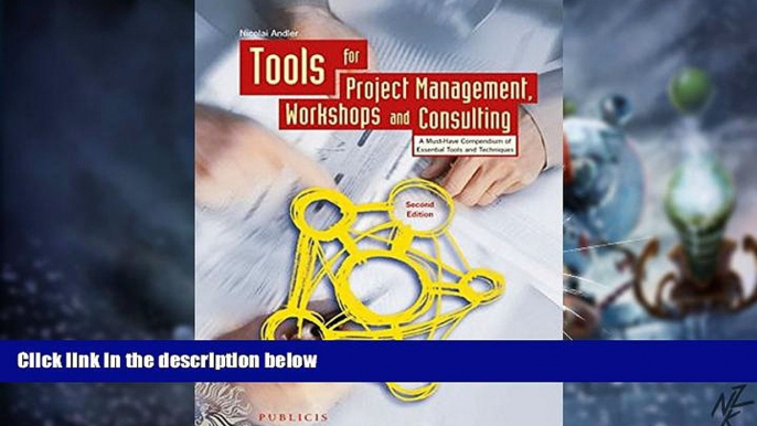 Big Deals  Tools for Project Management, Workshops and Consulting: A Must-Have Compendium of