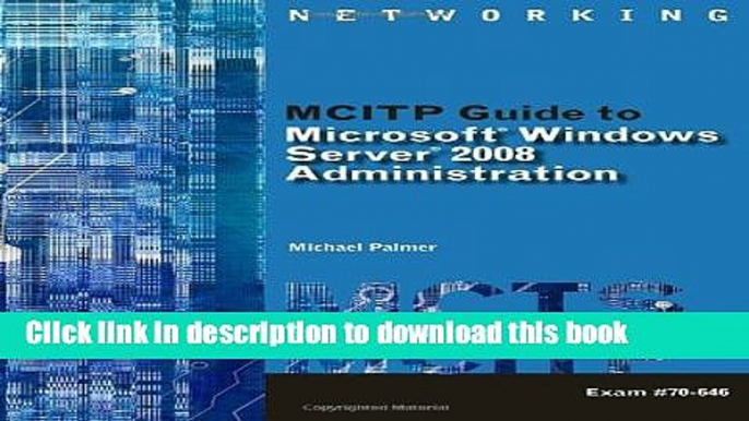 [PDF Kindle] MCITP Guide to Microsoft Windows Server 2008, Server Administration, Exam #70-646