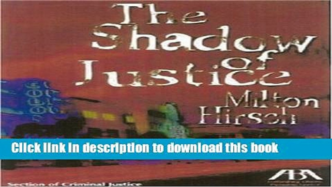 [Popular] The Shadow of Justice (Great Stories by Great Lawyers) Hardcover OnlineCollection