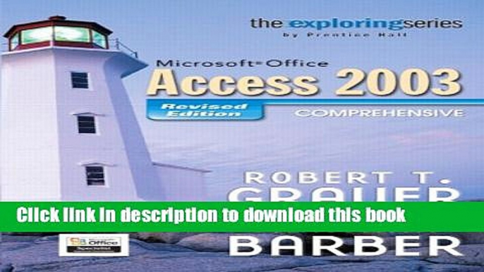 [PDF Kindle] Exploring MS Office Access Comprehensive 2003 - Revised Edition (Grauer Exploring