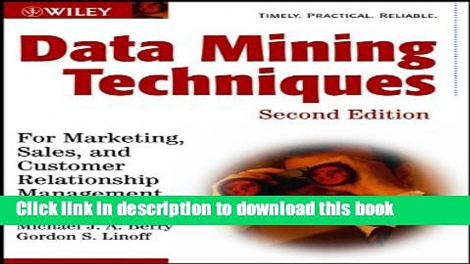 [PDF Kindle] Data Mining Techniques: For Marketing, Sales, and Customer Relationship Management