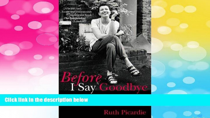 Must Have  Before I Say Goodbye: Recollections and Observations from One Woman s Final Year