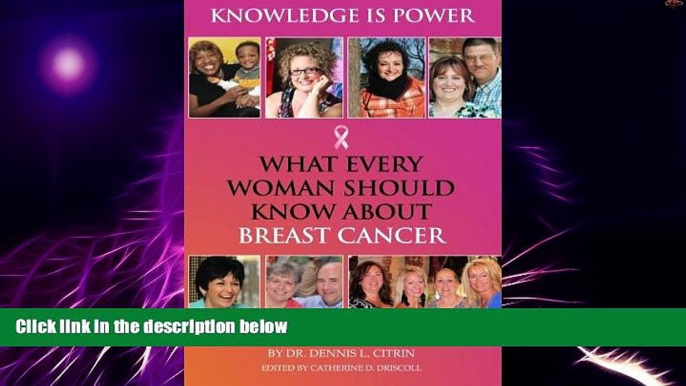 Full [PDF] Downlaod  Knowledge Is Power: What Every Woman Should Know about Breast Cancer  READ