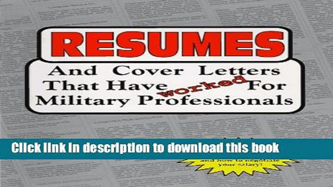 [Popular Books] Resumes: And Cover Letters That Have Worked for Military Professionals Free Online