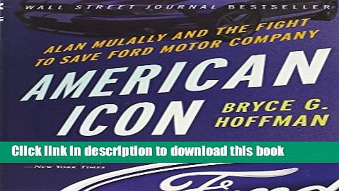 [Download] American Icon: Alan Mulally and the Fight to Save Ford Motor Company Hardcover Online