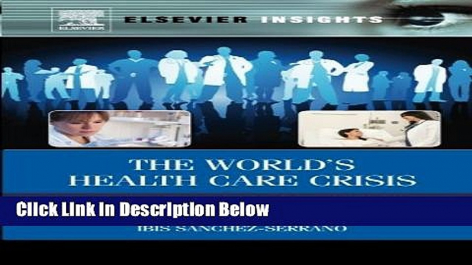 Ebook The World s Health Care Crisis: From the Laboratory Bench to the Patient s Bedside Full Online