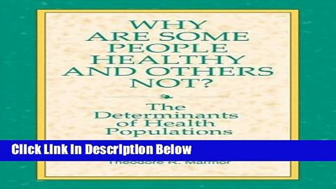 Ebook Why Are Some People Healthy and Others Not?: The Determinants of Health Populations (Social