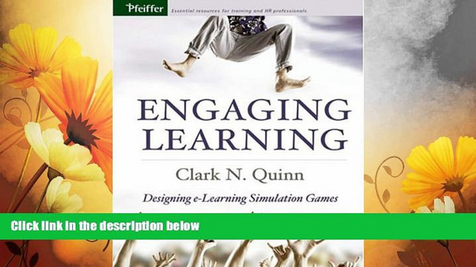 Must Have  Engaging Learning: Designing e-Learning Simulation Games  READ Ebook Full Ebook Free