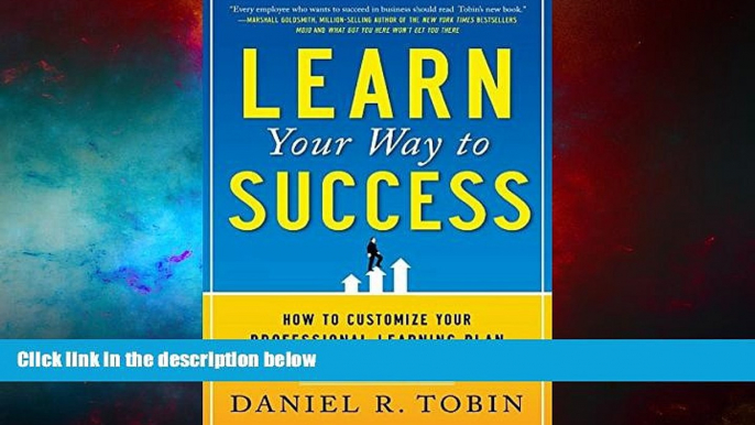 READ FREE FULL  Learn Your Way to Success: How to Customize Your Professional Learning Plan to