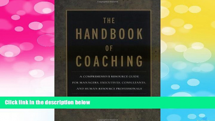 READ FREE FULL  The Handbook of Coaching: A Comprehensive Resource Guide for Managers,