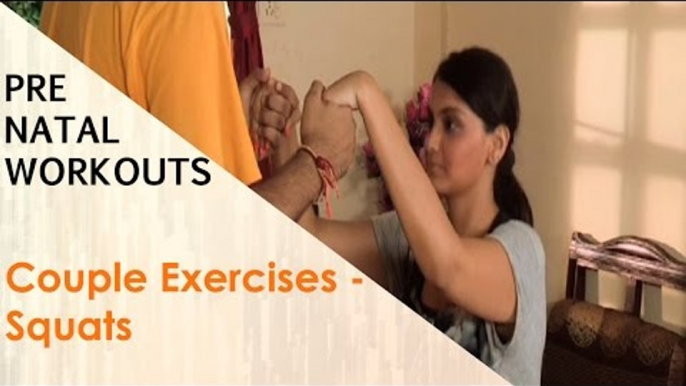 Couple Exercises Squats | Sonali Shivlani | Pre Natal Workouts