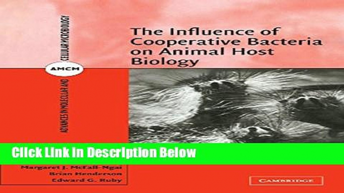 Books The Influence of Cooperative Bacteria on Animal Host Biology (Advances in Molecular and