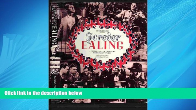 For you Forever Ealing: A Celebration of the Great British Film Studio