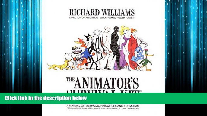 Popular Book The Animator s Survival Kit: A Manual of Methods, Principles and Formulas for