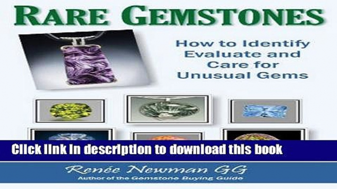 [Popular Books] Rare Gemstones: How to Identify, Evaluate, and Care for Unusual Gems Full Online