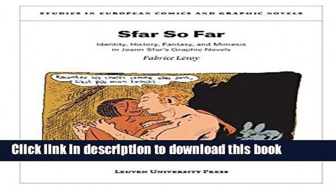 [Download] Sfar So Far: Identity, History, Fantasy, and Mimesis in Joann Sfar s Graphic Novels