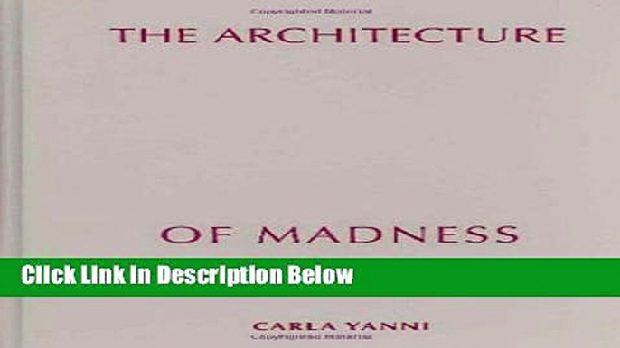 Ebook The Architecture of Madness: Insane Asylums in the United States (Architecture, Landscape