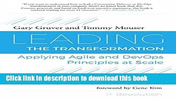 [Download] Leading the Transformation: Applying Agile and DevOps Principles at Scale Hardcover