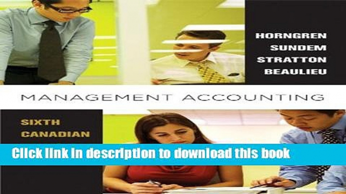 [Popular] Management Accounting, Sixth Canadian Edition (6th Edition) Hardcover Online