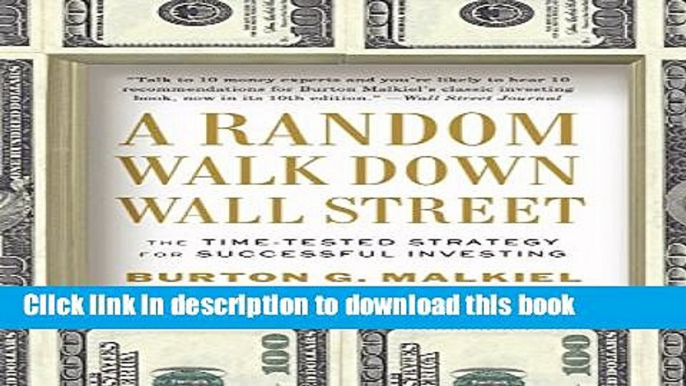 [Popular] A Random Walk Down Wall Street Tenth Edition: The Time-tested Strategy For Successful