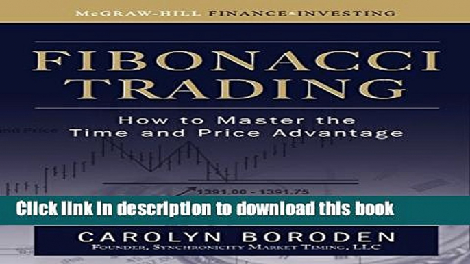 [Popular] Fibonacci Trading: How to Master the Time and Price Advantage Paperback Collection