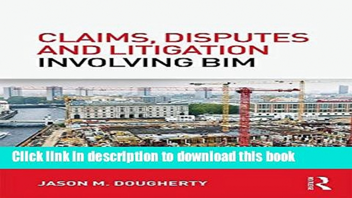 [Popular] Claims, Disputes and Litigation Involving BIM Paperback Collection