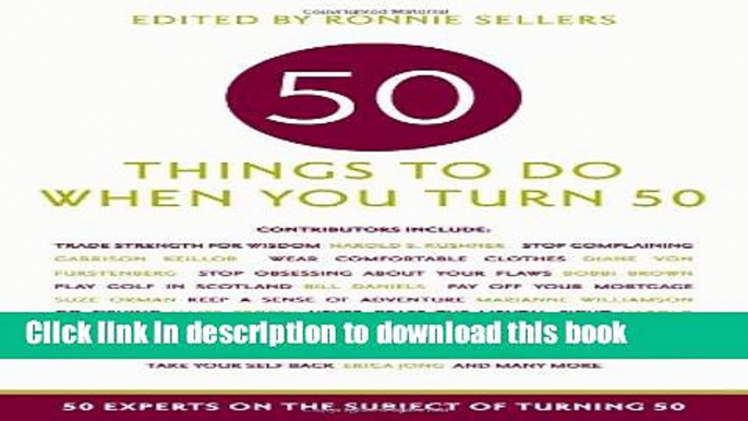 [Download] 50 Things to Do When You Turn 50: 50 Experts on the Subject of Turning 50 Paperback