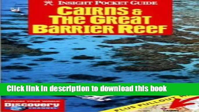 [Download] Cairns and the Great Barrier Reef Insight Pocket Guide Paperback Collection