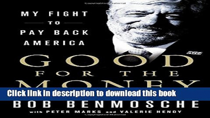 [Popular] Good for the Money: My Fight to Pay Back America Kindle Collection