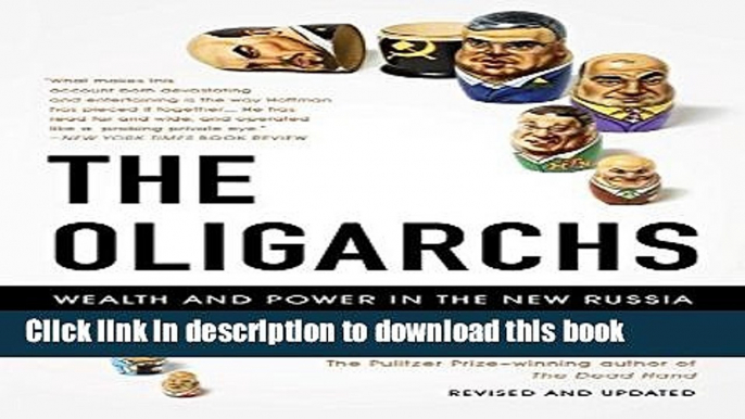 [Popular] The Oligarchs: Wealth And Power In The New Russia Hardcover Online