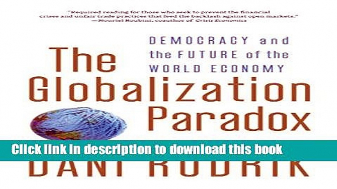 [Popular] The Globalization Paradox: Democracy And The Future Of The World Economy Paperback