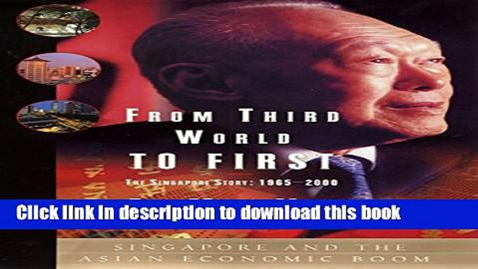 [Popular] From Third World to First: The Singapore Story: 1965-2000 Paperback Free