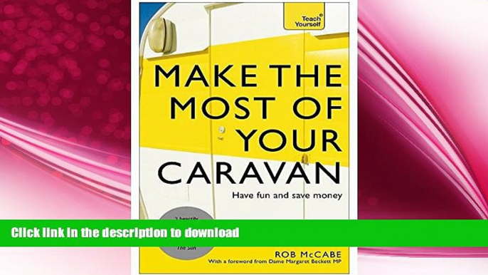 READ BOOK  Make the Most of Your Caravan (Teach Yourself) FULL ONLINE