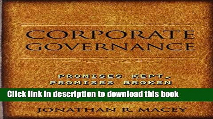 [Popular] Corporate Governance: Promises Kept, Promises Broken Paperback Collection