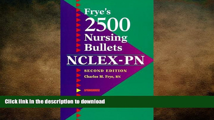 READ THE NEW BOOK Frye s 2500 Nursing Bullets for NCLEX-PN READ EBOOK