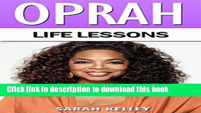 [Popular] Oprah: Life lessons: (Oprah Winfrey, Oprah Book Club, Inspirational, Motivation, Oprah