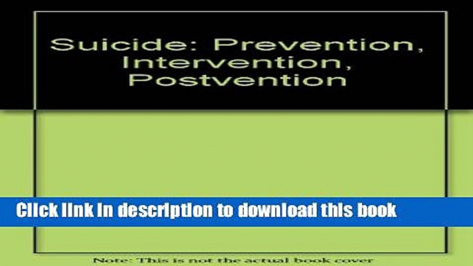 [Download] Suicide: Prevention, Intervention, Postvention Kindle Collection