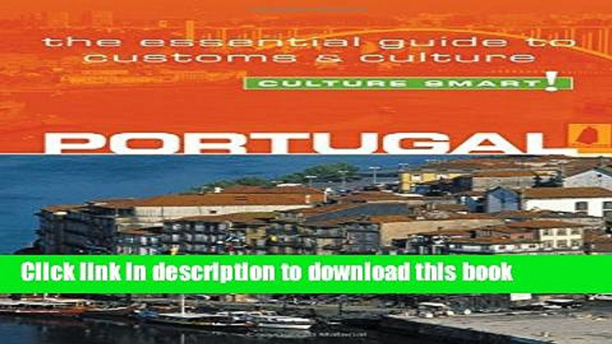 [Popular] Portugal - Culture Smart!: The Essential Guide to Customs   Culture Hardcover Collection